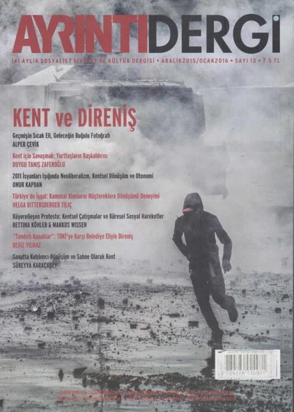 Ayrıntıdergi İki Aylık Sosyalist Siyaset ve Kültür Dergisi - Kent ve Direniş Yıl: 2016 Sayı: 13 ürün görseli 1