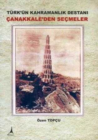 Türk'ün Kahramanlık Destanı Çanakkale'den Seçmeler - 2012 Yılı İkinci Baskısı ürün görseli 1