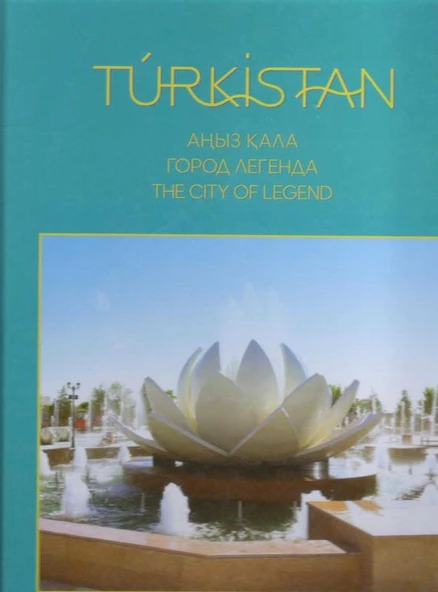 Türkistan / Anız Kala - Gorodl Legenda The City of Legent Kiril Alfabesi/ İngilizce ile - 2018 Yılı Kuşe Kağıda Renkli Ciltli Prestij Baskı ürün görseli 1
