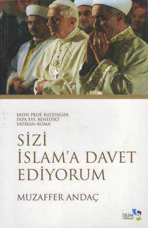 Sayın Prof. Ratzınger, Papa XVI. Benedikt / Vatikan - Roma Sizi İslama Davet Ediyorum ürün görseli 1