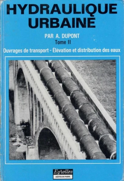 Hydraulique Urbanie Tome II - Ouvrages de Transport - Elevation et Distribution Des Eaux - 1979 Yılı İlk Baskısı ürün görseli 1