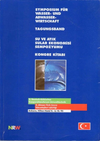 Su ve Atık Sular Ekonomisi Sempozyumu Kongre Kitabı / Symposium Für Wasser-Und Abwasser-Wirtschaft Tagungsband / 2. Alman-Türk Çevre Teknolojileri İşbirliği - 1995 Yılı İlk Baskısı ürün görseli 1