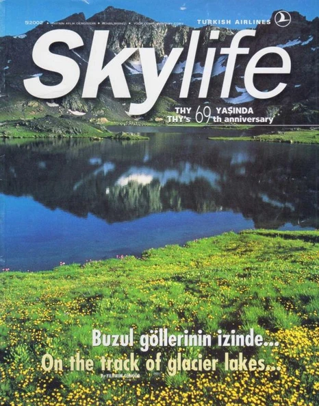 Skylife Mayıs 2002 - THY 69 Yaşında - Buzul Göllerinin İzinde... - On the Frack of Glacier Lakes... ürün görseli 1