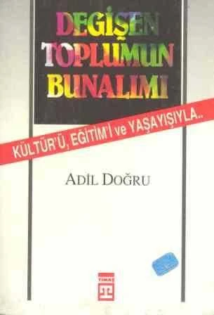 Değişen Toplumun Bunalımı / Kültür'ü, Eğitim'i ve Yaşayışıyla… / 1991 Yılı İlk Baskısı ürün görseli 1
