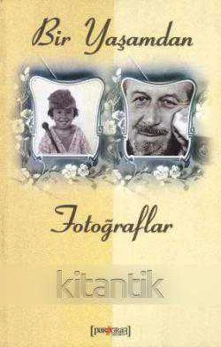 Bir Yaşamdan Fotoğraflar - 2005 Yılı İlk Baskısı ürün görseli 1