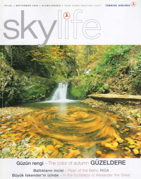Skylife Eylül 2006 - Güzün Rengi - The Colour of Autumn GÜZELDERE * Batıkların İncisi - Pearl of the Baltic RIGA * Büyük İskender'in İzinde - In the Footsteps of Alexander the Great ürün görseli 1