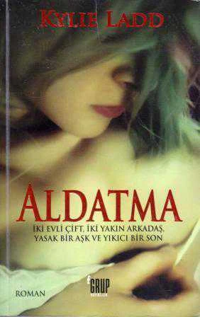 Aldatma (İki Evli Çift, İki Yakın Arkadaş, Yasak Bir Aşk ve Yıkıcı Bir Son) ürün görseli 1