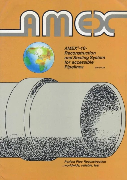 AMEX-10- Reconstruction and Sealing System for Accessible Pipelines - DIN-DVGW / Perfect Pipe Reconstruction ...Worldwide, Reliable, Fast - Kuşe Kağıda, Renkli, Resimli İlk Baskısı ürün görseli 1