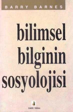Bilimsel Bilginin Sosyolojisi / 1995 Yılı İkinci Baskısı - Hüsamettin Arslan Çevirisi ürün görseli 1
