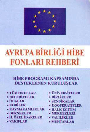Avrupa Birliği Hibe Fonları Rehberi / Hibe Programları Kapsamında Desteklenen Kuruluşlar ürün görseli 1