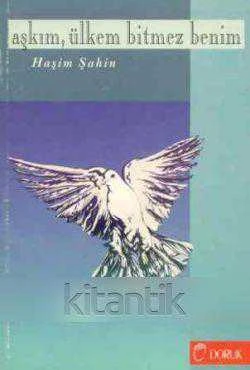 Aşkım, Ülkem Bitmez Benim - 1997 Yılı İlk Baskısı ürün görseli 1
