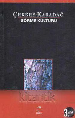 Görme Kültürü / Fotoğrafın Derin Anlamı 3. Kitap - 2004 Yılı İlk Baskısı ürün görseli 1