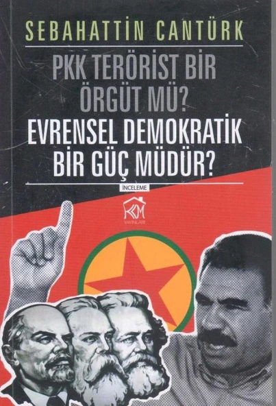 PKK Terörist Bir Örgüt mü? Evrensel Demokratik Bir Güç müdür? / 2015 Yılı İlk Baskısı ürün görseli 1