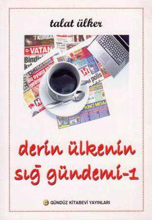 Derin Ülkenin Sığ Gündemi Cilt: 1 / 2008 Yılı İkinci Baskısı ürün görseli 1