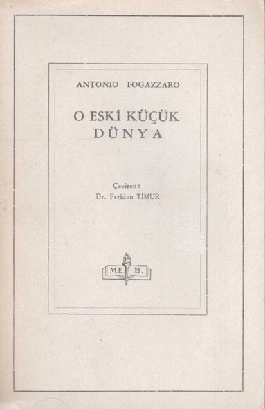 O Eski Küçük Dünya - Dr. Ferudun Timur Çevirisi - 1962 Yılı İlk Baskısı ürün görseli 1