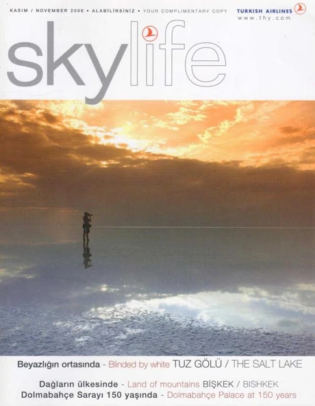 Skylife Kasım 2006 - Beyazlığın Ortasında - Blindet by White TUZ GÖLÜ * Dağların Ülkesinde - Land of Mountains BİŞKEK * Dolmabahçe Sarayı 150 Yaşında - Dolmabahçe Palace at 150 Years ürün görseli 1