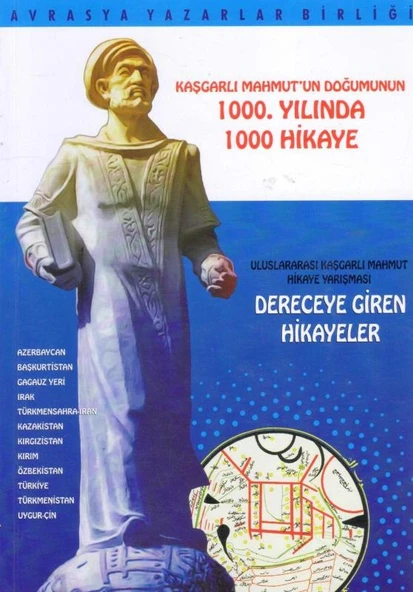 Kaşgarlı Mahmut'un Doğumunun 1000. Yılında 1000 Hikaye - Uluslararası Kaşgarlı Mahmut Hikaye Yarışması Dereceye Giren Hikayeler - 2009 Yılı İlk Baskısı ürün görseli 1
