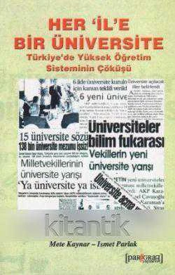 Her 'İl'e Bir Üniversite (Türkiye'de Yüksek Öğretim Sisteminin Çöküşü) - 2005 Yılı İlk Baskısı ürün görseli 1