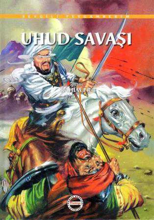 Sevgili Peygamberim Serisi (Uhud Savaşı) Ciltli, Renkli, Resimli Baskı ürün görseli 1