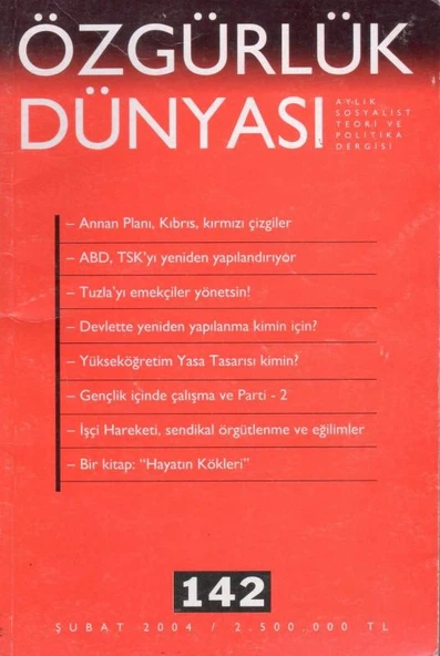 Özgürlük Dünyası Aylık Sosyalist Teori ve Politika Dergisi / Yıl: Şubat 2004 Sayı: 142 ürün görseli 1