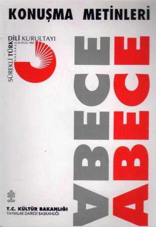 Sürekli Türk Dili Kurultayı Konuşma Metinleri - Abece (1993 Yılı İlk Baskısı) ürün görseli 1