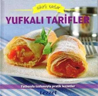 Sihirli Tatlar / Yufkalı Tarifler "Tatlısıyla Tuzlusuyla Pratik Lezzetler" ürün görseli 1