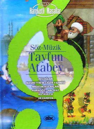 Bizden Masallar / Söz - Müzik Tayfun Atabey - Keloğlan, Nasrettin'in Ciğer Yahnisi, Midas'ın Kulakları, Karagöz-Hacivat, Kız Kulesi, Hazerfen ürün görseli 1