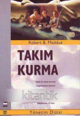 Alfa Yönetim Dizisi / Takım Kurma - 1999 Yılı İlk Baskısı - Doç. Dr. Can İkizler Çevirisi ürün görseli 1