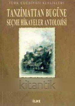 Tanzimattan Bugüne Seçme Hikayeler Antolojisi / 2003 Yılı İlk Baskısı ürün görseli 1