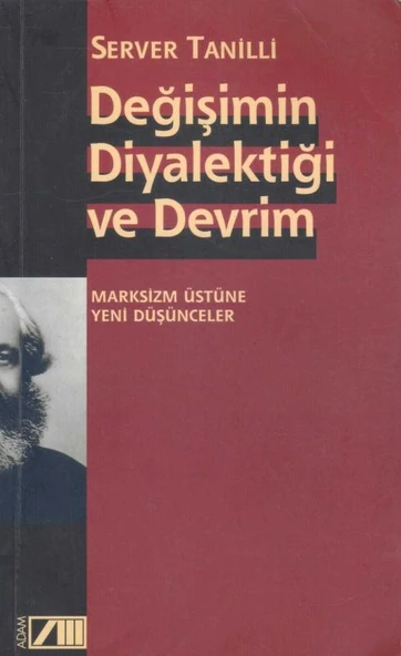 Değişimin Diyalektiği ve Devrim - Marksizm Üstüne Yeni Düşünceler - 2001 Ylı İkinci Baskısı ürün görseli 1