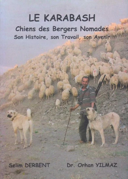 Le Karabash - Chiens Des Bergers Nomades - Son Histoire, Son Travail, Son Avenir - Kuşe Kağıda, Renkli, Resimli İlk Baskısı ürün görseli 1