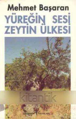 Yüreğin Sesi Zeytin Ülkesi / 1999 Yılı Dördüncü Baskısı ürün görseli 1