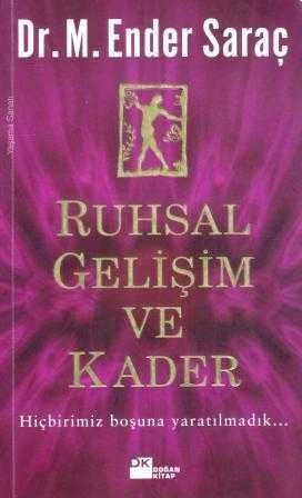 Ruhsal Gelişim ve Kader / Yaşama Sanatı "Hiçbirimiz Boşuna Yaratılmadık…" / 2007 Yılı İlk Baskısı ürün görseli 1