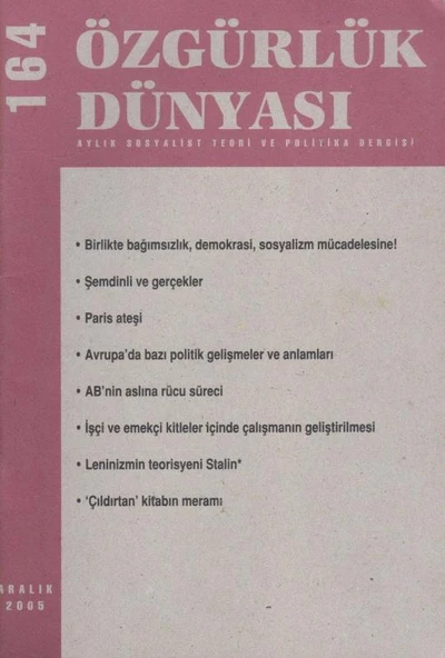 Özgürlük Dünyası Aylık Sosyalist Teori ve Politika Dergisi / Yıl: Aralık 2005 Sayı: 164 ürün görseli 1