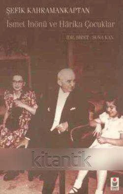 İsmet İnönü ve Harika Çocuklar İdil Biret-Suna Kan (1998 Yılı Birinci Baskısı) ürün görseli 1