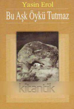Bu Aşk Öykü Tutmaz / 2000 Yılı İlk Baskısı ürün görseli 1