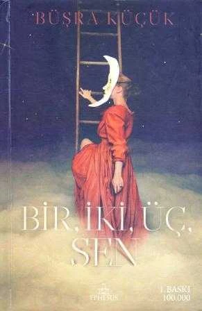 Bir, İki, Üç, Sen / 2016 Yılı Ciltli Prestij İlk Baskısı ürün görseli 1