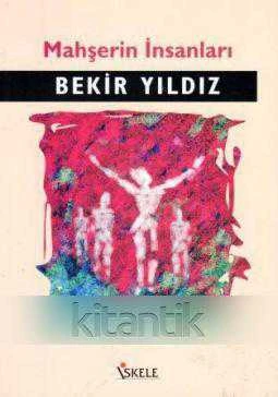 Mahşerin İnsanları - 2006 Yılı İlk Baskısı ürün görseli 1