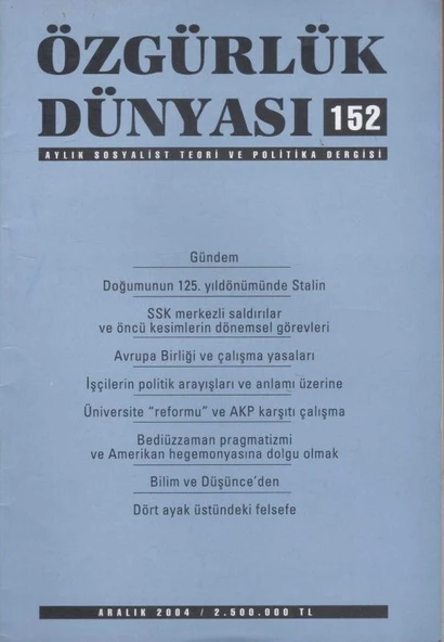 Özgürlük Dünyası Aylık Sosyalist Teori ve Politika Dergisi / Yıl: Aralık 2004 Sayı: 152 ürün görseli 1