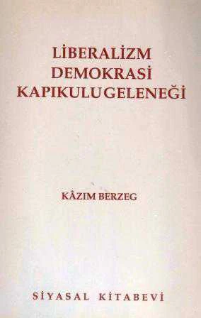 Liberalizm Demokrasi Kapıkulu Geleneği (1993 Yılı İlk Baskısı) ürün görseli 1