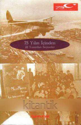 75 Yılın İçinden 22 Yazardan Seçmeler / 1998 Yılı İlk Baskısı ürün görseli 1