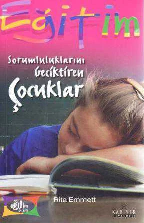 Kariyer Çocuk Eğitimi Seti / Sorumluluklarını Geciktiren Çocuklar (2003 Yılı İlk Baskısı) Tuğba Şahin Çevirisi ürün görseli 1