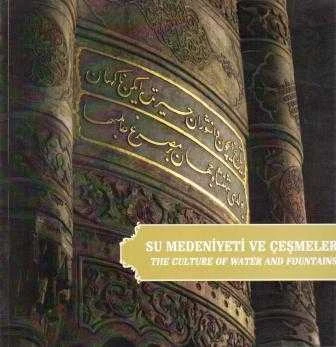 Su Medeniyeti ve Çeşmeler "The Culture of Water and Fountains" / 2009 Yılı İlk Baskısı ürün görseli 1