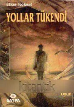 Yollar Tükendi (1996 Yılı İlk Baskısı) ürün görseli 1
