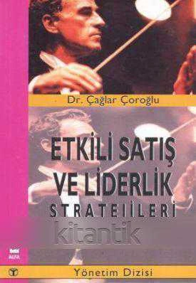 Alfa Yönetim Dizisi / Etkili Satış ve Liderlik Stratejileri - 2003 Yılı İlk Baskısı ürün görseli 1