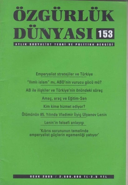 Özgürlük Dünyası Aylık Sosyalist Teori ve Politika Dergisi / Yıl: Ocak 2005 Sayı: 153 ürün görseli 1