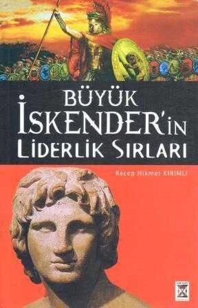 Büyük İskender'in Liderlik Sırları "Dünya Tarihinin İlk İmparatoru" / 2011 Yılı İlk Baskısı ürün görseli 1