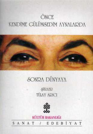 Önce Kendime Gülümsedim Aynalarda, Sonra Dünyaya (1997 İkinci Baskısı) ürün görseli 1