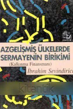 Azgelişmiş Ülkelerde Sermayenin Birikimi (Kalkınma Finansmanı) / 2000 Yılı İlk Baskısı ürün görseli 1