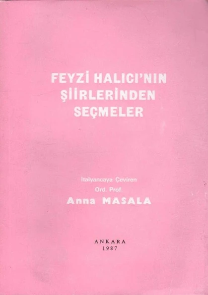 Feyzi Halıcı'nın Şiirlerinden Seçmeler - 1987 Yılı İlk Baskısı - İtalyanca/Türkçe - İtalyancaya Çeviren Ord. Prof. Anna Masala ürün görseli 1